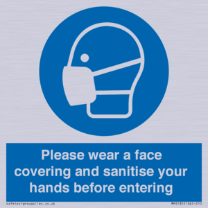 Please wear a face covering and sanitise your hands before entering